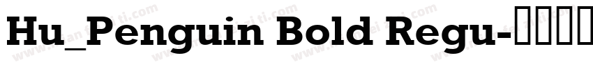 Hu_Penguin Bold Regu字体转换